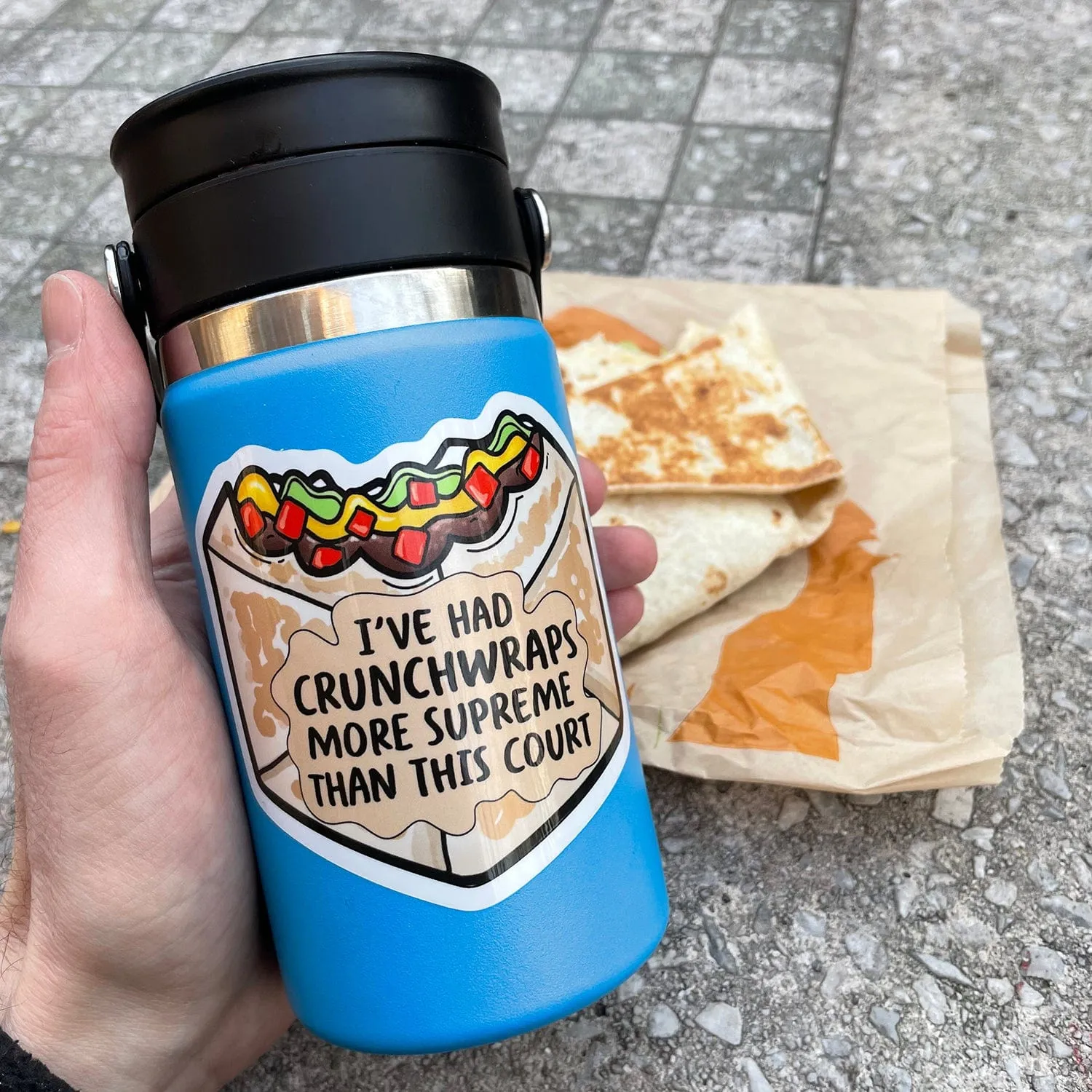 I've Had Crunchwraps More Supreme Than This Court Sticker